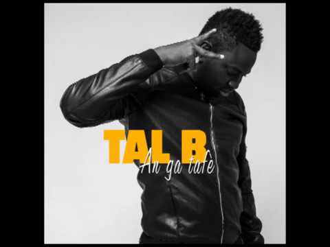 New Son de Tal B halala ((An ga tafe))