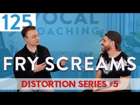 Ep. 125 Fry Screams - Distortion, Rasp, & Vocal Effects Pt. 5 - Voice Lessons To The World