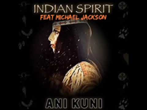 Indian spirit feat Michael Jackson -  Ani kuni (Audio)