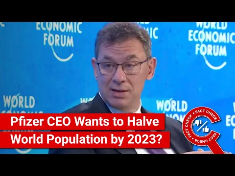 FACT CHECK: Pfizer CEO Says Company Aims to Reduce World Population by Half by 2023?