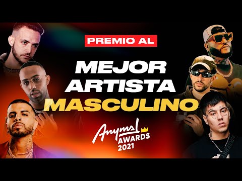 Mejor Artista MASCULINO | ANYMAL AWARDS 2021 👑