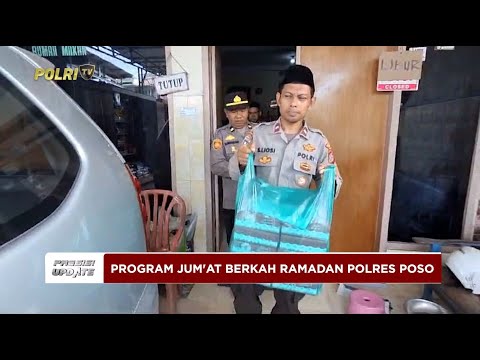 PRESISI UPDATE : PROGRAM JUM''AT BERKAH RAMADAN POLRES POSO 09/03/2025 15.00