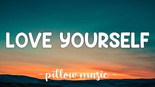 Love Yourself - Justin Bieber (Lyrics) 🎵