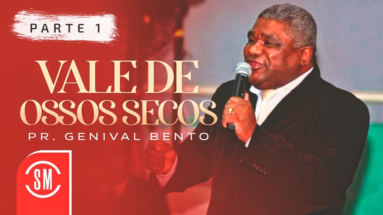 Pr. Genival Bento | Vale de Ossos Secos (Parte 1)