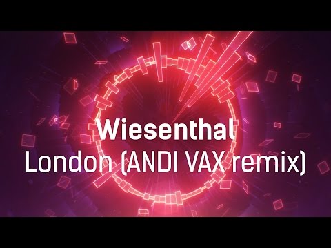 Wiesenthal – London (ANDI VAX remix)