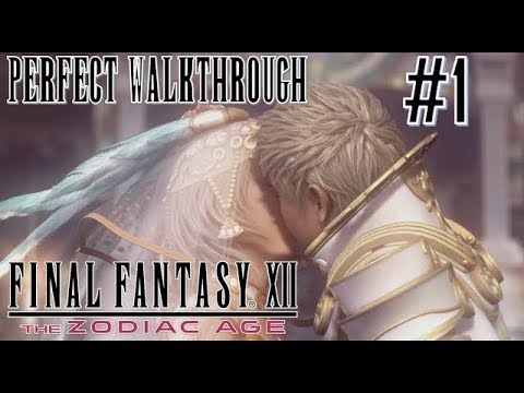 Final Fantasy XII The Zodiac Age - Perfect Walkthrough Part 1