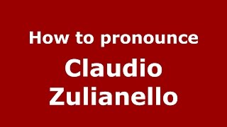 How to pronounce Claudio Zulianello