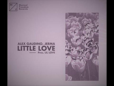 ALEX GAUDINO AND JERMA PRESENT LIL' LOVE - LITTLE LOVE ( SOUL AVENGERZ ELECTRO MIX )