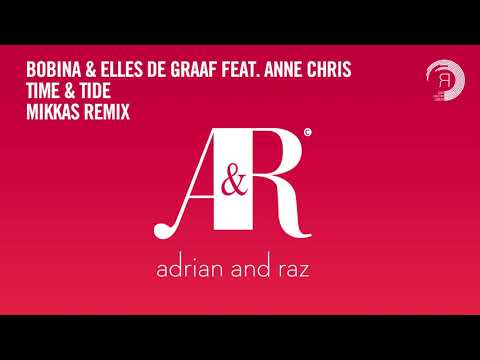 VOCAL TRANCE CLASSICS: Bobina & Elles De Graaf Feat Anne Chris - Time & Tide (Mikkas Remix) + LYRICS