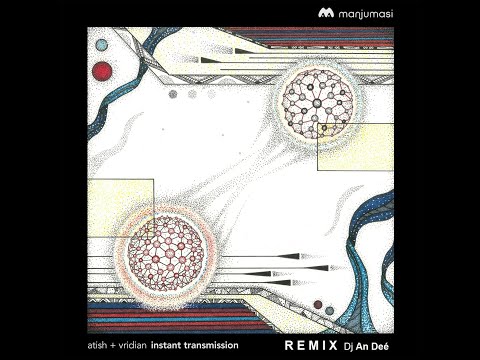 Atish, Vridian - Instant Transmission (Remix An Deé)