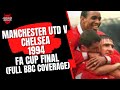Manchester United v Chelsea 1994 FA Cup Final (BBC Full Match Coverage)