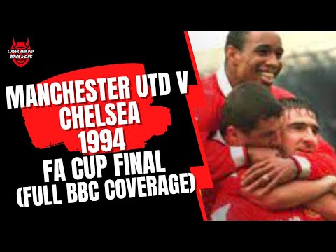 Manchester United v Chelsea 1994 FA Cup Final (BBC Full Match Coverage)