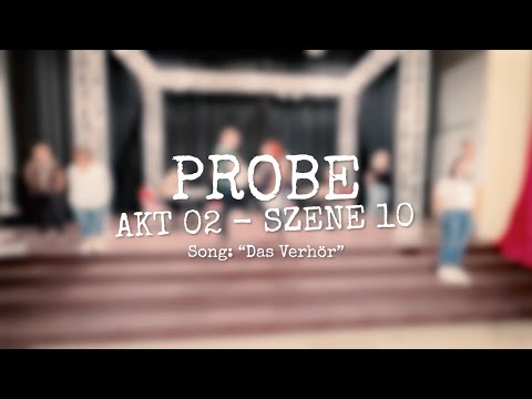 Probe - Akt 02 Szene 10 - Das Verhör