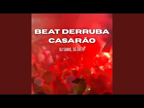 BEAT DERRUBA CASARÃO