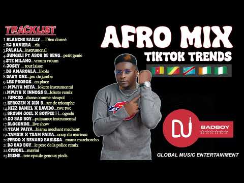 DJ BAD BOY AFRO MIX TRENDS TIKOK