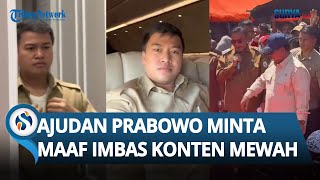 Dituding Pamer! Ajudan Prabowo Minta Maaf karena Ngonten 'A Day in My Life' di Lokasi Banjir