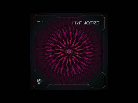 Max Freeze - Hypnotize (Extended Mix)
