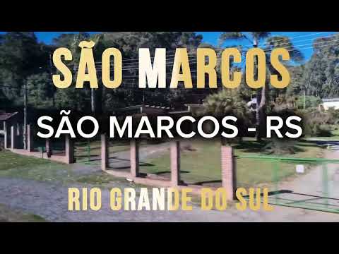 SÃO MARCOS - RS [Cidade de São Marcos - Rio Grande do Sul]
