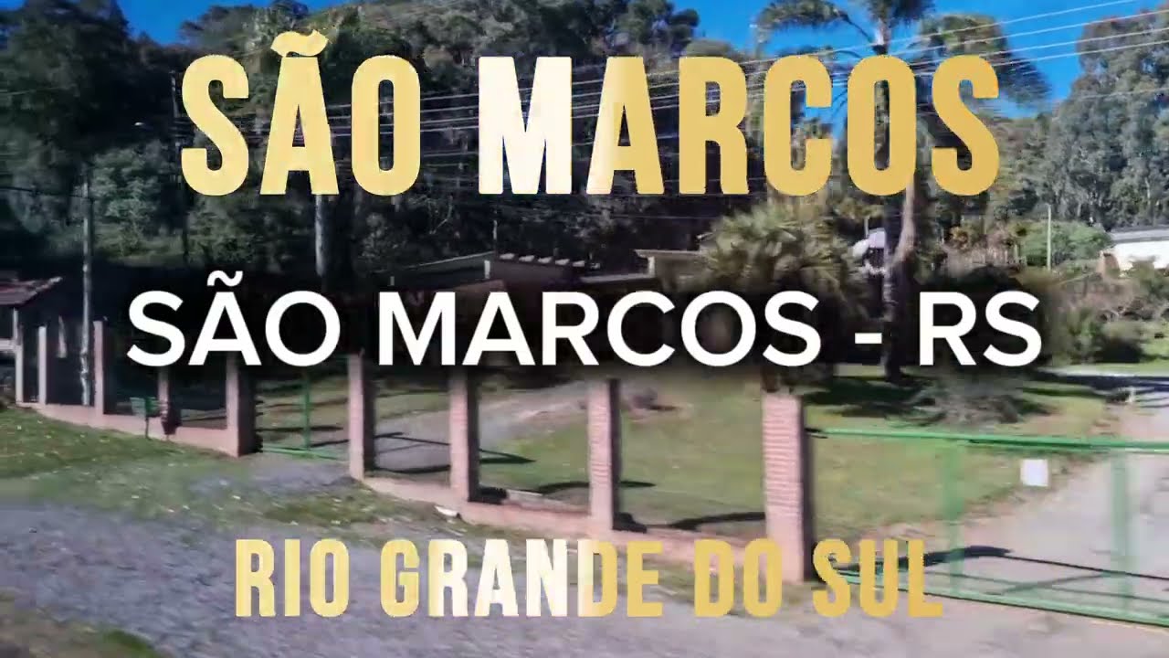 SÃO MARCOS - RS [Cidade de São Marcos - Rio Grande do Sul]