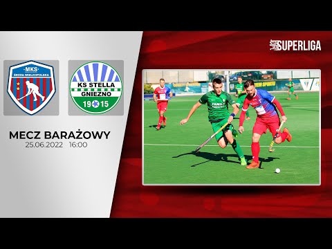 MKS Środa Wielkopolska – KS Stella Gniezno | Baraż o Superligę (mecz I)