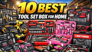 10 Best Tool Set Box for Home Use Durable Kits for Every DIY Project