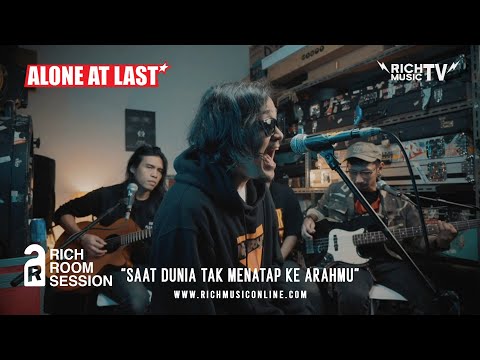 Alone At Last - Saat Dunia Tak Menatap Ke Arahmu (Live Acoustic at Rich Room Session)