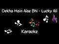 HIGH QUALITY KARAOKE DEKHA HAI AISE BHI KARAOKE LUCKY ALI