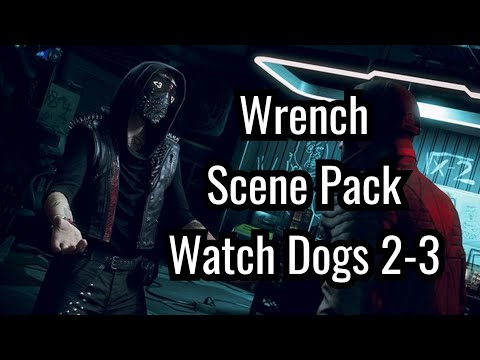 Wrench Scene Pack – Watch Dogs 2, Legion & Bloodline All Cutscenes #watchdogs