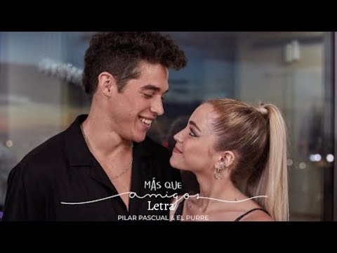 Pili Pascual ft El Purre - Mas que amigos Letra (Cover) / Letra A.L