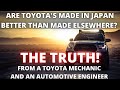 Are Toyotas Made In Japan Better Than Toyotas Made Elsewhere