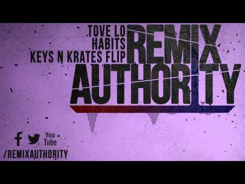 Trap | Tove Lo - Habits (Keys N Krates Flip)