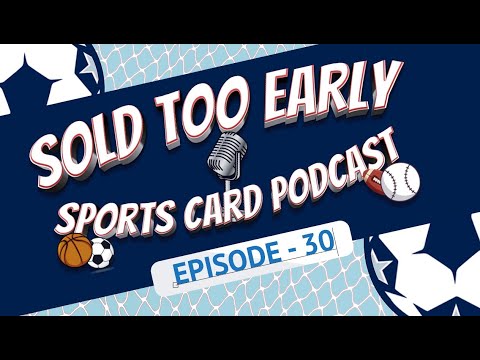 The Sold Too Early Sports Card Podcast Ep 30: Evan Mathis Has The Goldin Touch