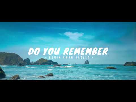 Cocok Di Perjalanan! - Do You Remember - Funkynight ( Awan Axello Remix )