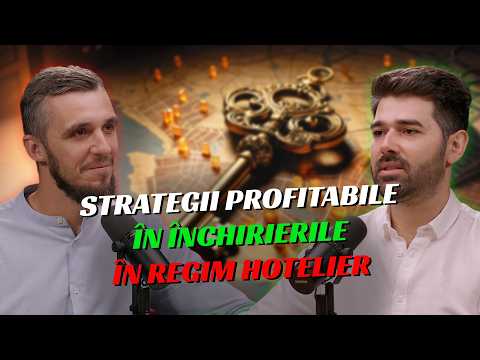 Strategii Profitabile In Inchirierile In Regim Hotelier cu Mihai Dinica S08E23
