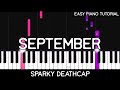 Sparky Deathcap - September (Easy Piano Tutorial)