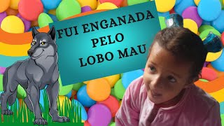 Fui Enganada Pelo Lobo Mau