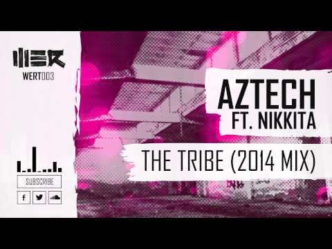 Aztech ft. Nikkita - The Tribe (2014 Mix)