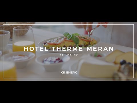 Hotel Therme Meran**** | Frühstück | CINEMEPIC Hotelvideo