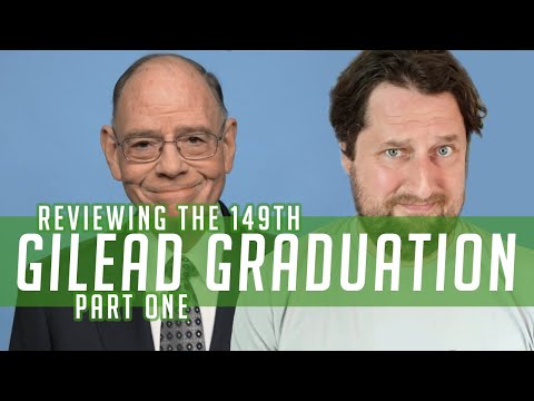 Reviewing the 149th Gilead Graduation - Part 1