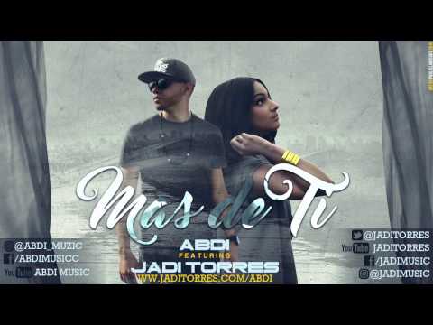 Abdi ft  Jadi Torres - Mas de ti