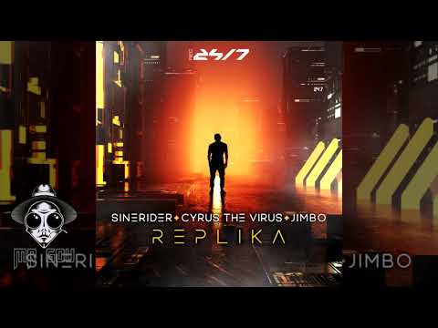 Sinerider & Cyrus the Virus & Jimbo - Replika