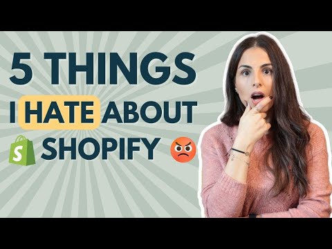 5 Things I HATE about Shopify 😠🤯
