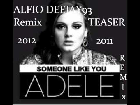 Adele-Someone like you Remix 2011/2012 Alfio DEEJAY93 REMIX bootleg 2012 TEASER