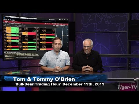 December 19th, The Bull Bear Hour on TFNN - 2019