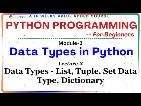 Python Programming For Beginners Module 3 Lecture 3 Data Types List Set Data Type Dictionary