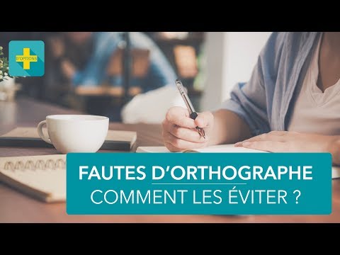 3 conseils pour éviter les fautes d'orthographe