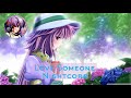 Nightcore - Love Someone Nightcore - Love Someone