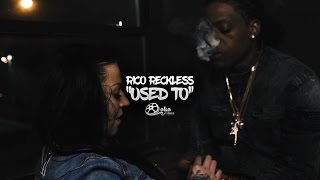 Rico Recklezz - "Used To" (Official Music Video)
