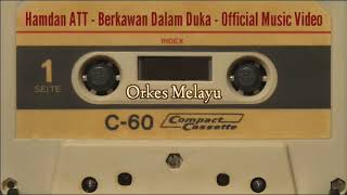 Download lagu Hamdan ATT - Berkawan Dalam Duka -   mp3