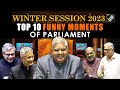 Compilation Of Top 10 Funny Dramatic Moments Of The Parliament This Winter Session